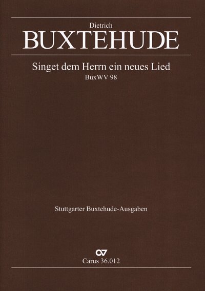D. Buxtehude: Singet Dem Herrn Ein Neues Lied Buxw 98