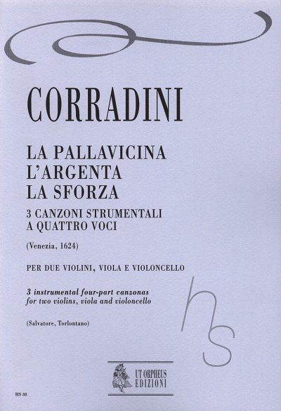 Corradini, Nicoló: La Pallavicina, L’Argenta, La Sforza. 3 Instrumental four-part Canzonas (Venezia 1624)