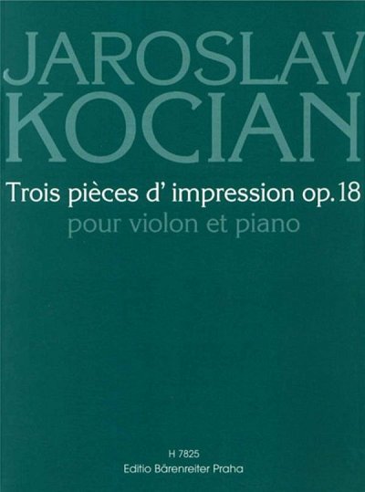 Kocián, Jaroslav: Drei Stücke für Violine und Klavier op. 18