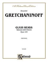 A. Gretschaninow i inni: Gretchaninoff: Glass Beads, Op. 123