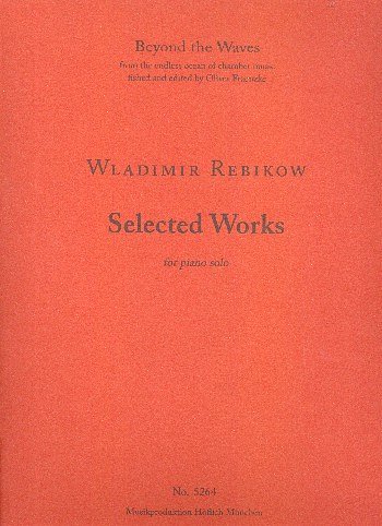 W. Rebikow: Selected Works, Klav