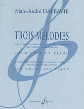 M. Dalbavie: Trois Melodies