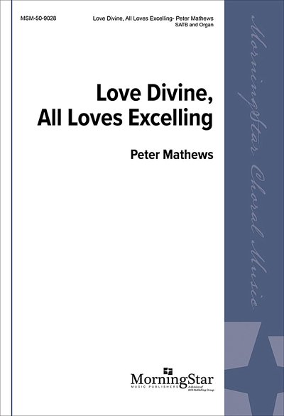 P. Mathews: Love Divine, All Loves Excelling, GchOrg (Chpa)