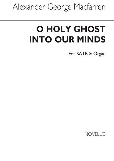 O Holy Ghost Into Our Minds, GchOrg (Chpa)