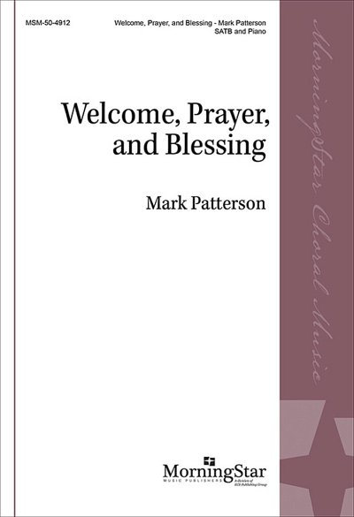 M. Patterson: Welcome, Prayer, and Blessing