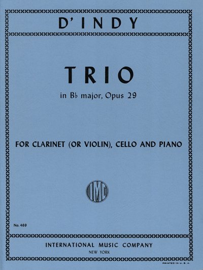 V. d'Indy: Trio Si B Op. 29 Cl(Vn), Vc E Pf (Bu)