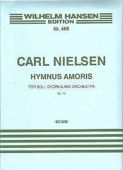 C. Nielsen: Hymnus Amoris Op 12, GchOrch (Part.)