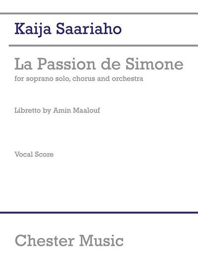 K. Saariaho: La Passion de Simone, GesSGchOrchE (KA)