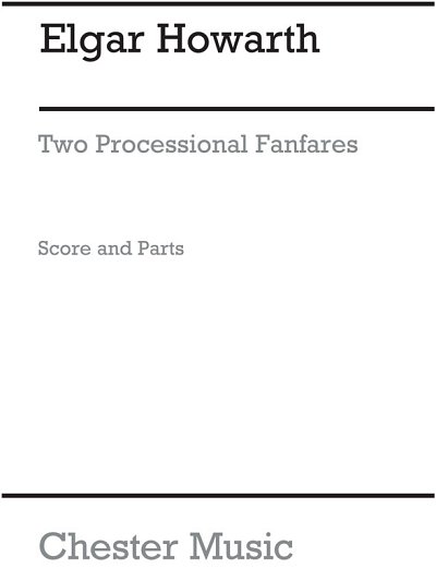 E. Howarth: Two Processional Fanfares, Blech8 (Pa+St)