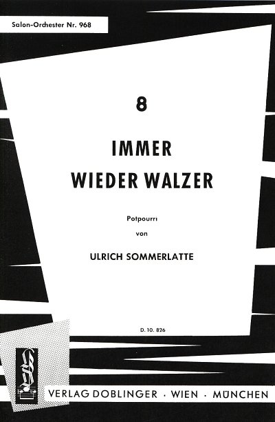 Sommerlatte Ulrich: Immer Wieder Walzer - Potpourri