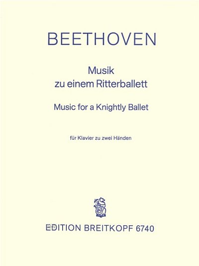 L. v. Beethoven: Musik Zu Einem Ritterballett