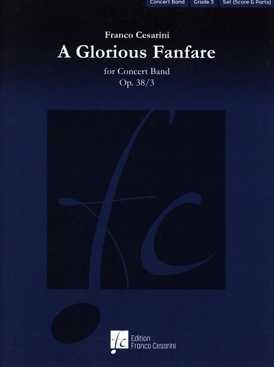 F. Cesarini: A Glorious Fanfare op. 38/3, Blaso (Pa+St)