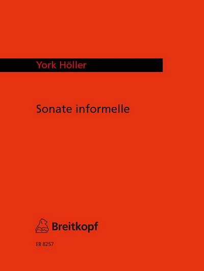 Y. Höller y otros.: Sonate Informelle