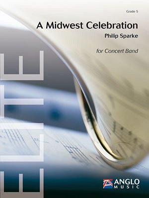 P. Sparke: A Midwest Celebration, Blaso (Pa+St)