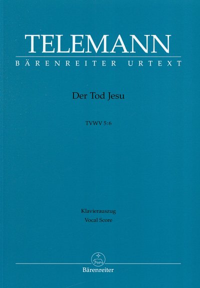 G.P. Telemann: Der Tod Jesu TVWV 5:6, GchKlav (KA)