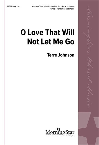 O Love That Will Not Let Me Go (Chpa)