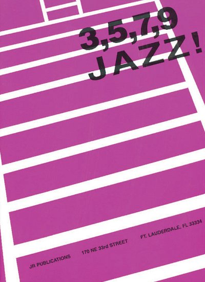 J. Rothman: 3, 5, 7, 9 Jazz