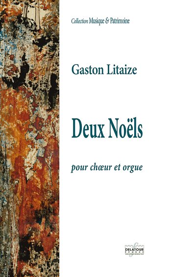 LITAIZE Gaston: Deux noëls für Chor und Orgel