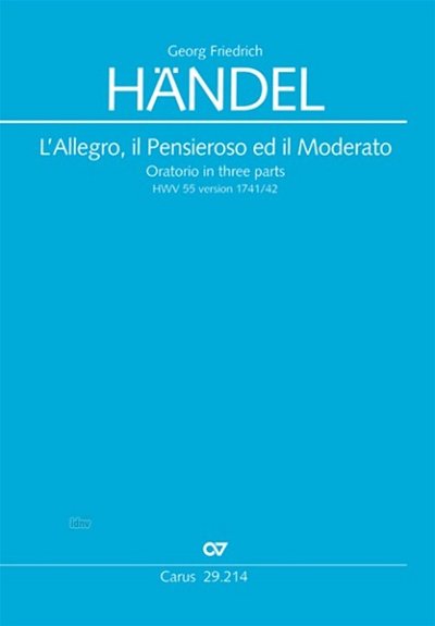 G.F. Handel: L'Allegro, il Pensieroso ed il Moderato HWV 55 (1740)