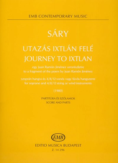 L. Sáry: Journey to Ixtlan to a fragment of the poem by Juan Ramón Jiménez