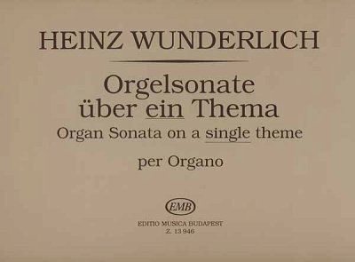 H. Wunderlich: Organ Sonata on a Single Theme
