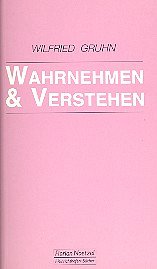 W. Gruhn: Wahrnehmen und Verstehen (Bu)