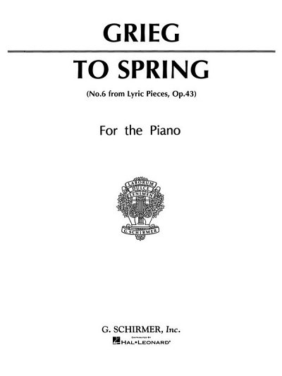 E. Grieg et al.: To Spring (No. 6 from Lyric Pieces, Op. 43)