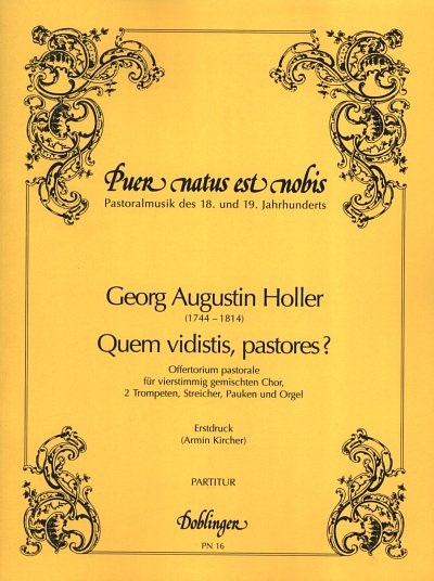 Holler Georg Augustin: Quem Vidistis Pastores Puer Natus Est