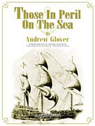 A. Glover: Those In Peril On the Sea, Blaso (Pa+St)