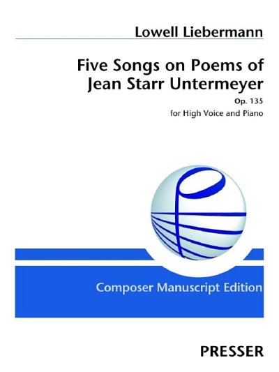 L. Lowell: Five Songs on Poems of Jean Starr Unterme (Part.)