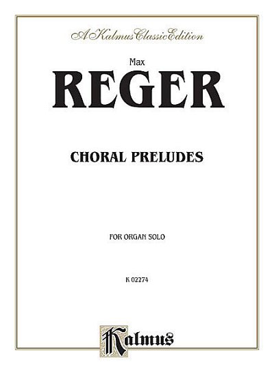 M. Reger: Choral Preludes