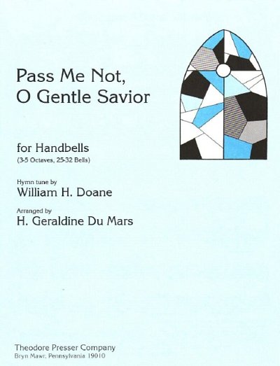 D. William: Pass Me Not, O Gentle Savior (Sppa)