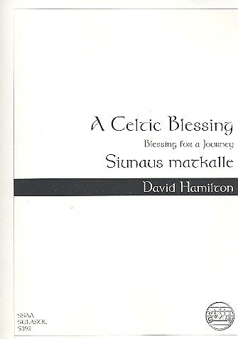 D. Hamilton: A Celtic Blessing - Siunaus Mat, FchKlav (Chpa)