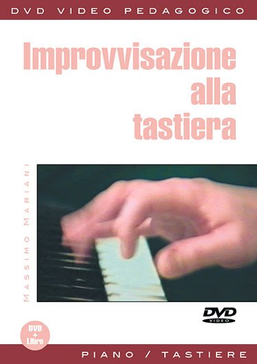 M. Mariani: Improvvisazione alla tastiera, Key (DVD)