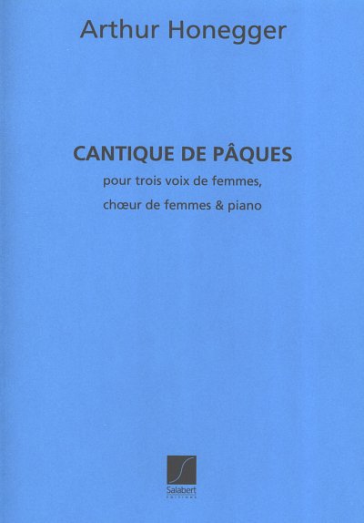 A. Honegger: Cantique De Paques, FchKlav (Part.)