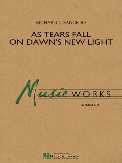 R.L. Saucedo: As Tears Fall On Dawn's New Light