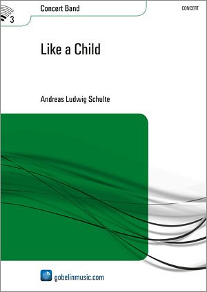A.L. Schulte: Like a Child, Blaso (Pa+St)