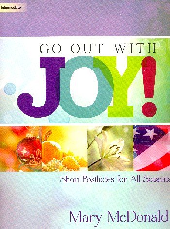 M. McDonald: Go Out with Joy!, Org