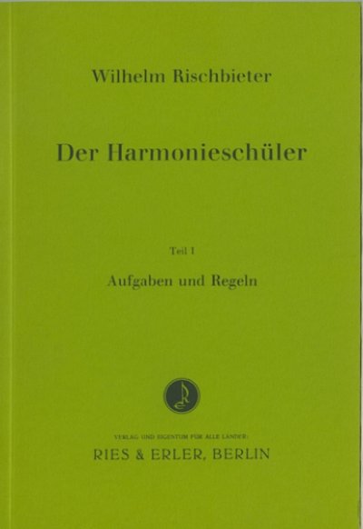 W. Rischbieter: Der Harmonieschüler I