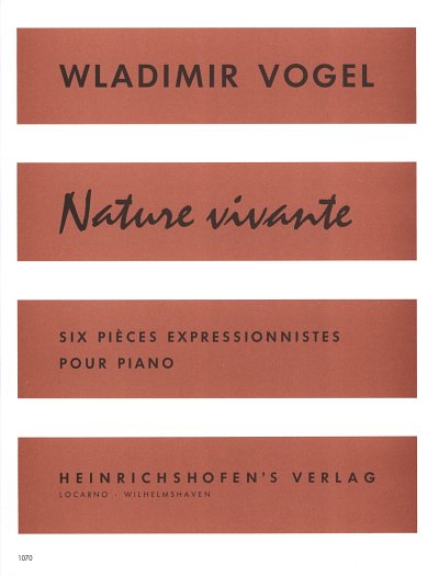 Vogel Wladimir: Nature Vivante - 6 Pieces Expressionnistes