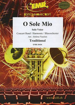 (Traditional): O Sole Mio (Solo Voice), GesBlaso
