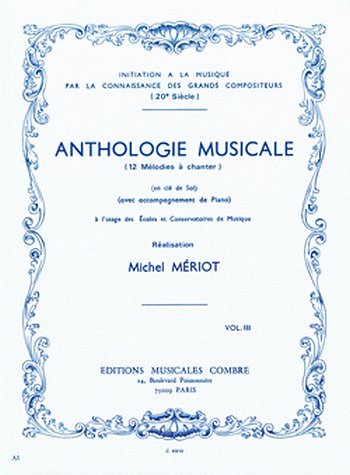 M. Meriot: Anthologie musicale Vol.3 (12 mélodies à chanter)