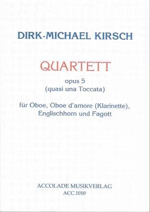 Kirsch Dirk Michael: Quartett Op 5