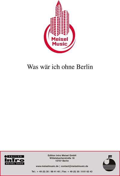 W. Meisel et al.: Was wär ich ohne Berlin