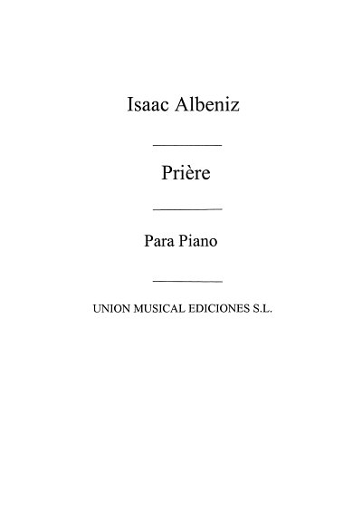 I. Albéniz: Priere From Piezas Caracteristicas Op.92 F, Klav