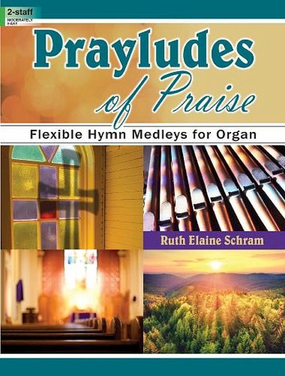 R.E. Schram: Prayludes Of Praise, Org