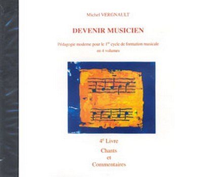 M. Vergnault: Devenir musicien CD 4 (CD)