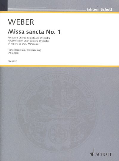 C.M. von Weber: Missa sancta Nr. 1 Es-Dur WeV A.2 / WeV A.3