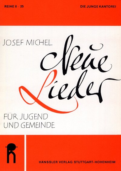 Michel, Josef: Michel: Neue Lieder fuer Jugend und Gemeinde