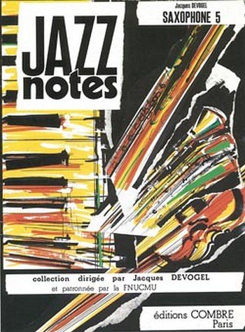 J. Devogel: Jazz Notes Saxophone 5 : Bar, SaxKlav (KlavpaSt)